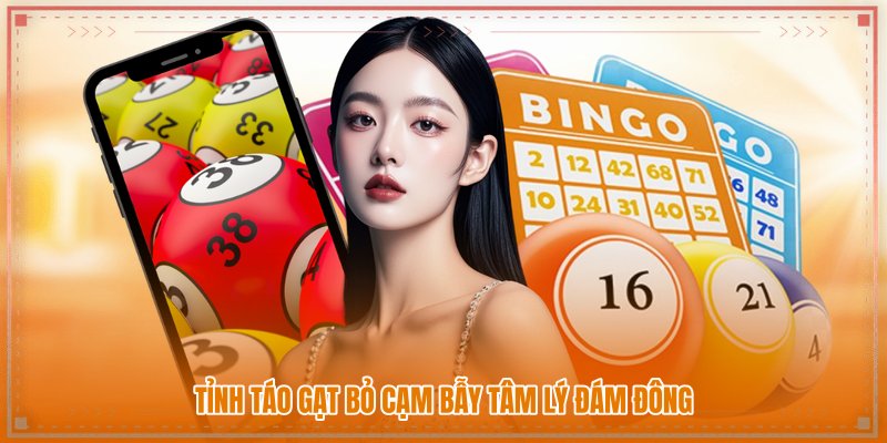 Tỉnh táo gạt bỏ cạm bẫy tâm lý đám đông Tỉnh táo gạt bỏ cạm bẫy tâm lý đám đông