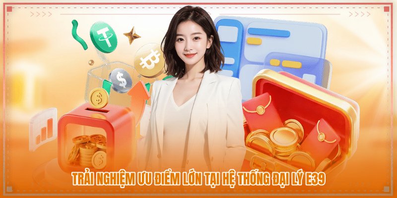 Trải nghiệm ưu điểm lớn tại hệ thống đại lý E39 Trải nghiệm ưu điểm lớn tại hệ thống đại lý E39
